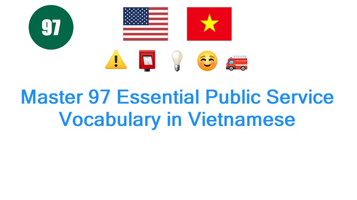 Master 97 Essential Public Service Vocabulary in Vietnamese